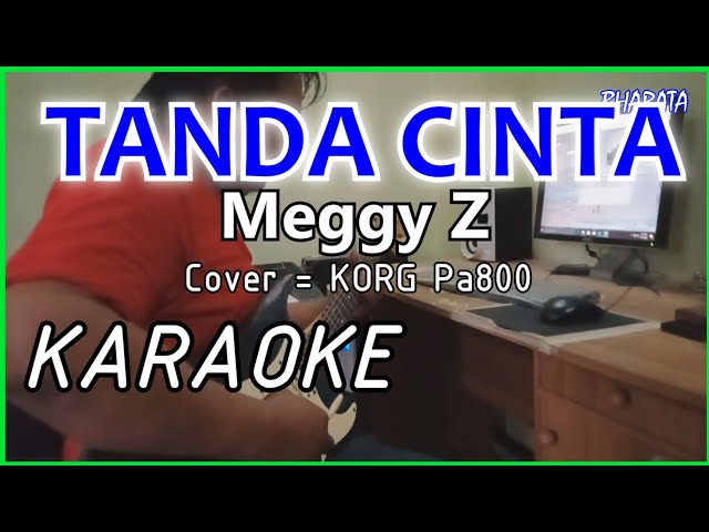 TANDA CINTA - Meggy Z - KARAOKE - Cover Korg Pa800 class=