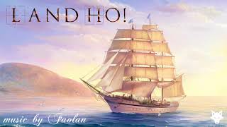Faolan - Land Ho! [Adventure Pirate Music]