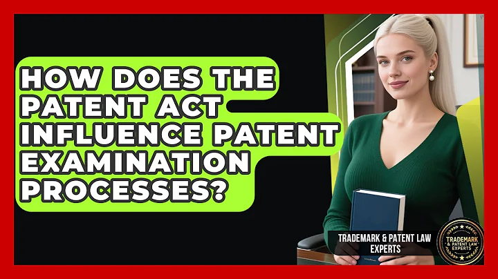 How Does the Patent Act Influence Patent Examination Processes?