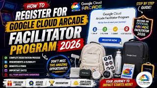 How to Register for Google Cloud Arcade Facilitator Program 2026  Step by Step Guide
