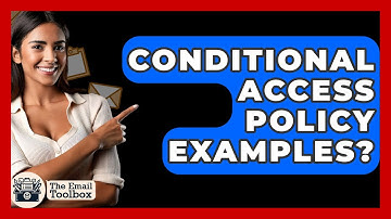 Conditional Access Policy Examples? - TheEmailToolbox.com