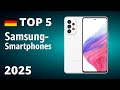 TOP 5 Die Besten Samsung Smartphones Test 2025