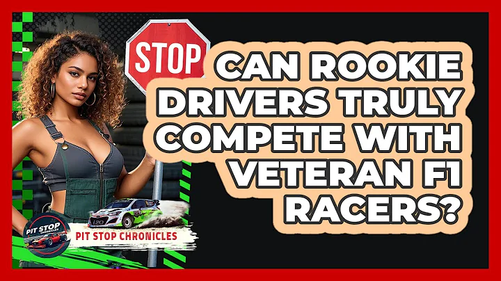 Can Rookie Drivers Truly Compete With Veteran F1 Racers? - Pit Stop Chronicles