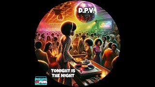 D.P.V. - Tonight Is The Night (Original Mix)