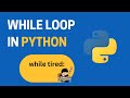 18. Master the Python while Loop - Complete Beginner's Guide!