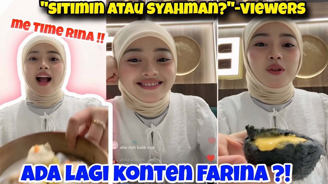 Akan Ada Lagi Konten Farina ?! Rina Pilih Sitimin Atau Syahman ?!