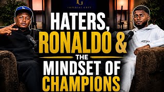 Haters, Ronaldo & The Mindset of Champions.