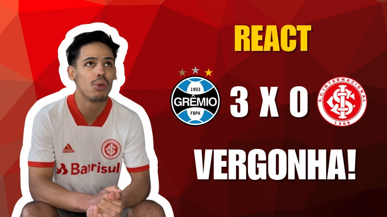 REACT DE UM COLORADO, GRÊMIO 3 X 0 INTERNACIONAL, VERGONHA!!!