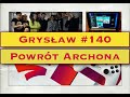 Grysław #140 - Wizyta Archona