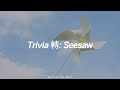 Trivia  seesaw  bts  english lyrics