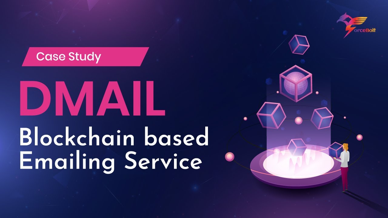 Dmail Blockchain || ForceBolt Case Study - YouTube