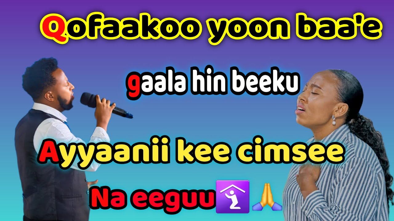 Qofaa koo yoo baahee gaalaa hin beekuuAyyaanii kee cimsee naa eeguu.#Faarfannaa-#Afaan-#Oromoo# ✝️🛐