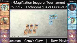 r/MagiNation Inagural Tournament Round 2 Technomagus vs CursiveLie
