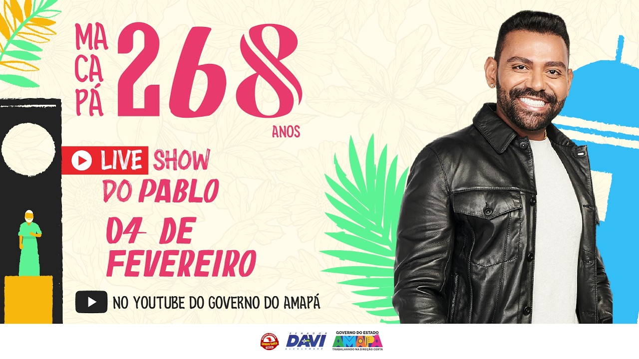 Macapá 268 Anos | Artistas Macapaenses + Pablo do Arrocha