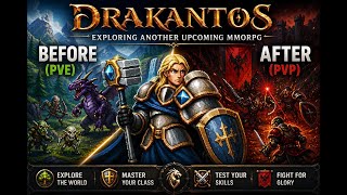DRAKANTOS LIVE – Exploring Another Upcoming MMORPG | Last Hour of Beta Test