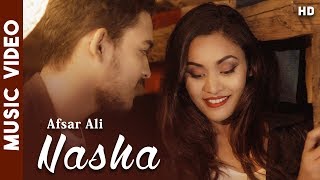 Video thumbnail of "Nasha -   Afsar Ali | Nepal Idol | OFFICIAL MUSIC VIDEO | New Nepali Song 2018 |"