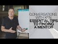 ESSENTIAL Tips for Finding a Mentor