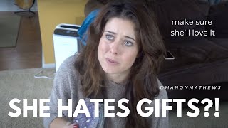 SHE LOVES GIFTS...NOT!