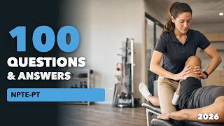 100 NPTE-PT (National Physical Therapy Exam) Practice Questions and Answers (2026) | Pass Your