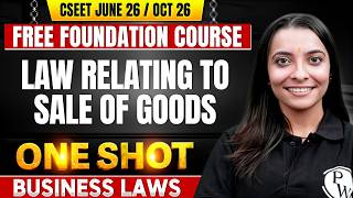 Law Relating to Sale of Goods | Business Laws | CSEET Free Foundation June / Oct 2026 | CS Shivani