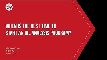 When is the best time to start an oil analysis program?