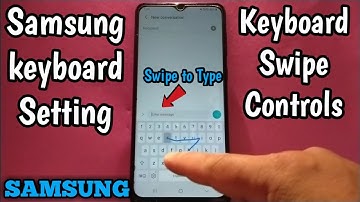 How to set keyboard swipe controls into swipe to type on Samsung Galaxy A02