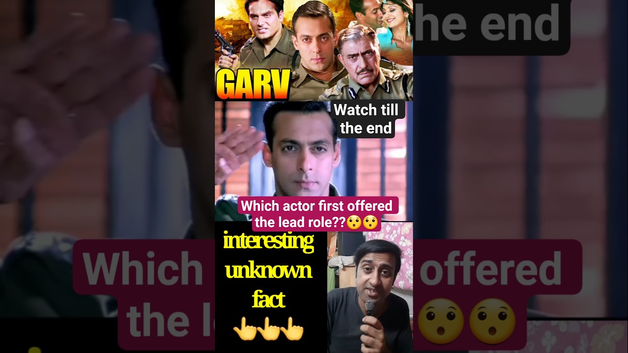 Salman Khan se pehle Garv movie ka lead role kis ko offer kiya gaya tha?😯😯