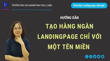 Bài 47: Hướng dẫn Tạo không giới hạn Landing Page chỉ với một tên miền [Eduma/Ladipage]