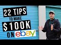 22 Tips for $100k eBay Profit in 2022!