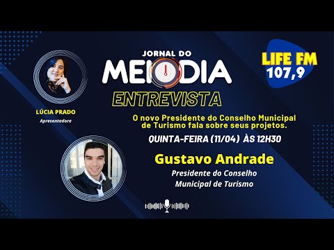 11/04, o Jornal do Meio Dia recebe o Gustavo Andrade, Presidente do Conselho Municipal de Turismo.