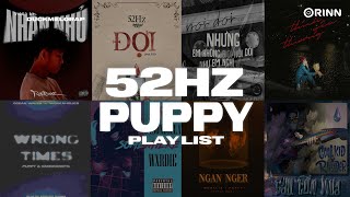 Wrong Times Đợi-52Hz Ft Puppy Lan Man Nhắn Nhủ Anh Chỉ Muốn - Nhạc Rap Thịnh Hành Viral 2024