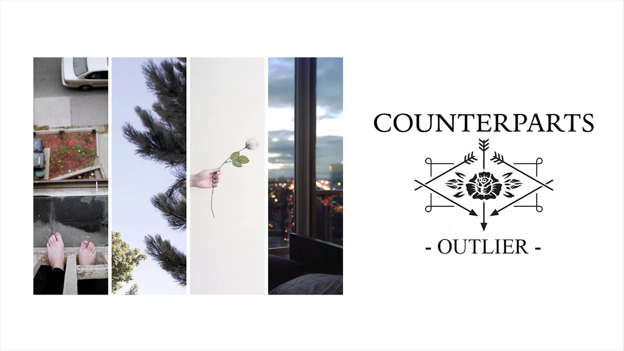 Watch Counterparts - Outlier on YouTube Watch Counterparts - Outlier on YouTube