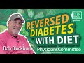 Bob Blackburn Reversed Diabetes With Diet