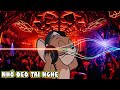 NONSTOP VINAHOUSE - NHỚ ĐEO TAI NGHE MỞ NHẠC TO HẾT CỠ NHA VOL 2 |  DJ kenbjn RMX