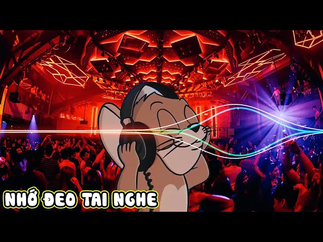 NONSTOP VINAHOUSE - NHỚ ĐEO TAI NGHE MỞ NHẠC TO HẾT CỠ NHA VOL 2 |  DJ kenbjn RMX class=