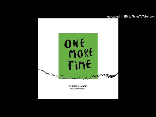 SUPER JUNIOR - One More Time (Otra Vez) (Feat. REIK) [Mini Album One More Time] (Audio Oficial) class=