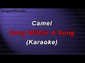 Camel - Song Within A Song (Karaoke)
