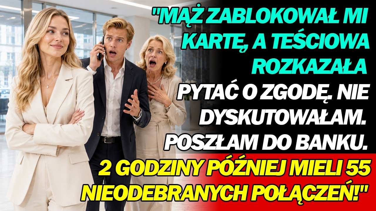 „Zablokowałem twoją kartę płatniczą” – usłyszałam od męża przez głośnik w samochodzie, a chwilę później teściowa dodała: „Zapytaj nas, zanim wydasz choćby grosz”. Po siedemnastu latach małżeństwa...