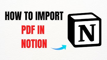 How to Import a PDF in Notion – Full Guide