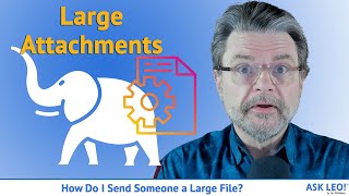 How To Email Large Files Using Any Email Program or Service