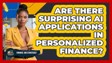 Are There Surprising AI Applications In Personalized Finance? - Finance Job Strategist