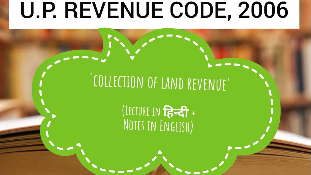 Collection of Land Revenue U.P. Revenue Code, 2006 Exam q&a UPRC