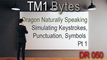 Dictating Keystrokes, Symbols, Punctuation. Dragon Naturally Speaking version 15.3 (Part 1) DR050