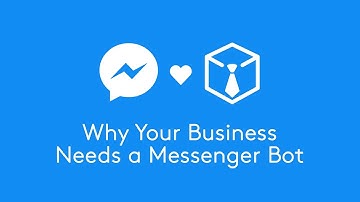 10 Reasons Why Your Business Needs a Messenger Chatbot