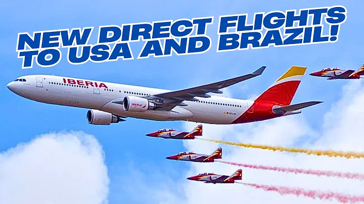 Iberia launches new direct flights to USA and Brazil!