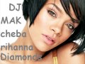 cheba rihanna  Diamonds DJ Mak