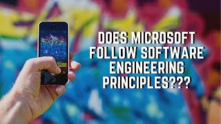 Proving Microsoft Adheres to One of the Software Engineering Principles  - [SOEN6212 ICE Task 1]