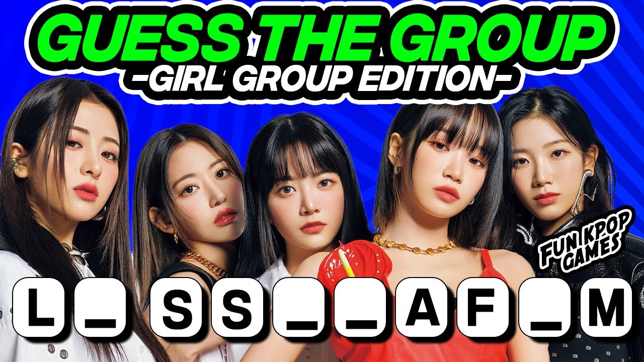 GUESS THE KPOP GROUP BY THE INCOMPLETE NAME [GIRL GROUPS EDITION] - FUN KPOP GAMES 2023