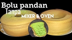 Resep Bolu Pandan Lembut Tanpa Mixer & Oven - Durasi: 12.53. 