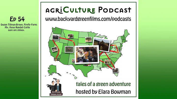 agri-Culture Podcast Ep54 Dugan Brown, Firefly Far...